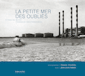 Petite mer des oubliés (La)